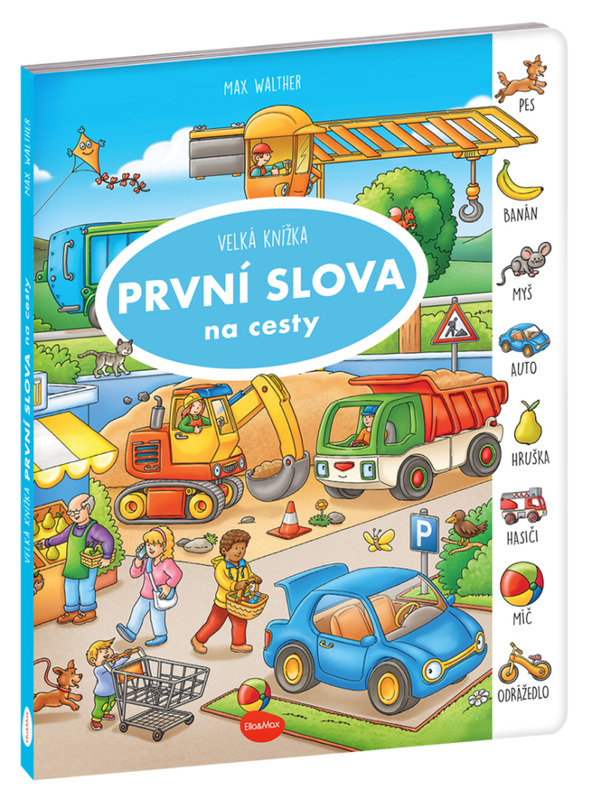 ELLA & MAX Pe drumuri – Cartea mare PRIMELE CUVINTE